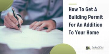 How to Get a Building Permit for an Addition to your Home - Paragon ...